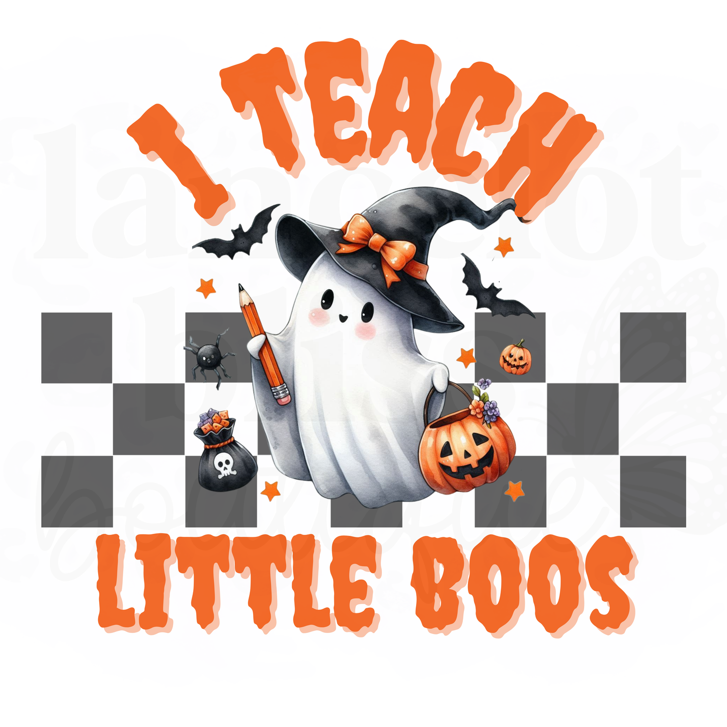 I Teach Little Boos PNG